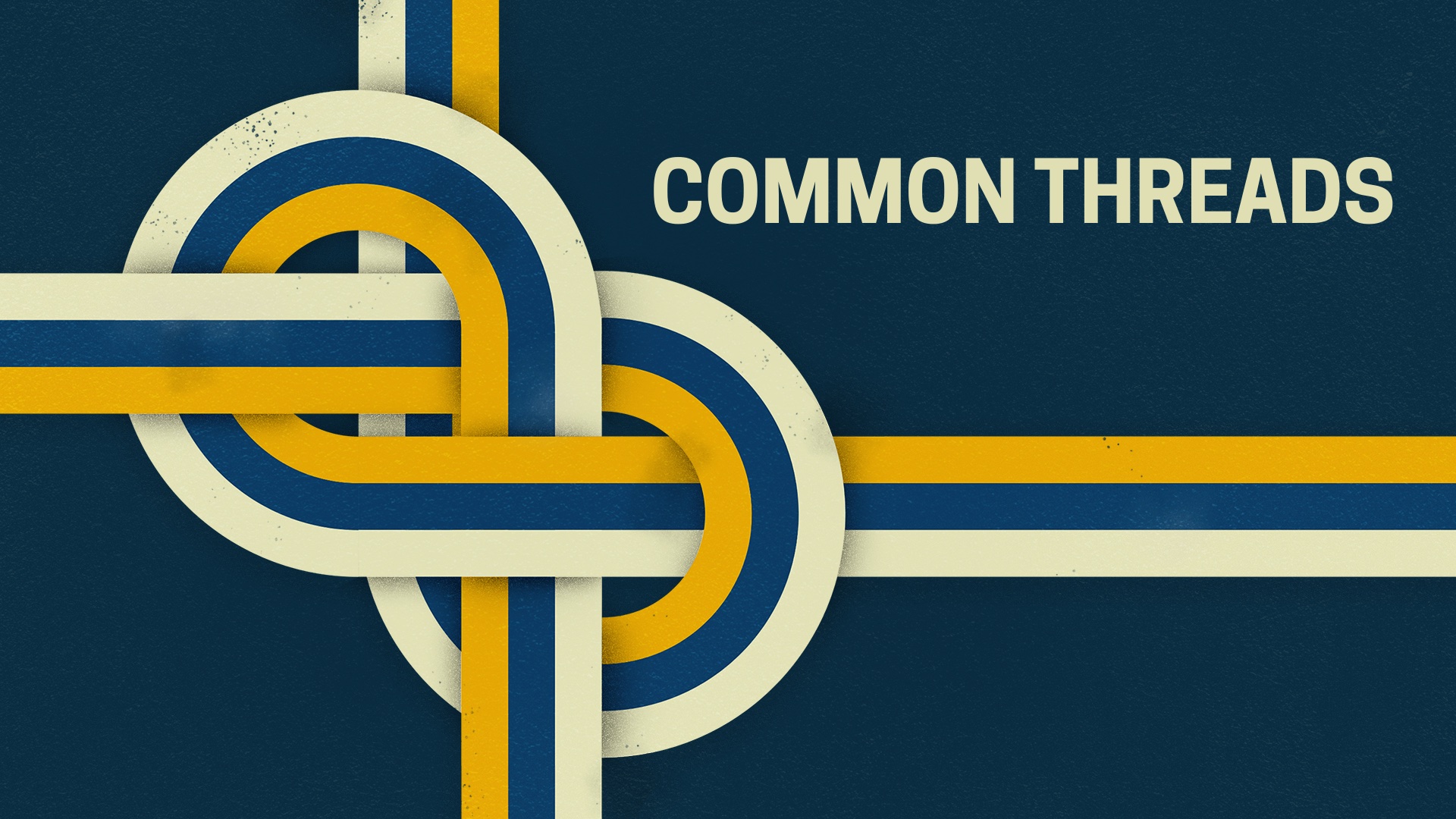 Common Threads – Responding to God